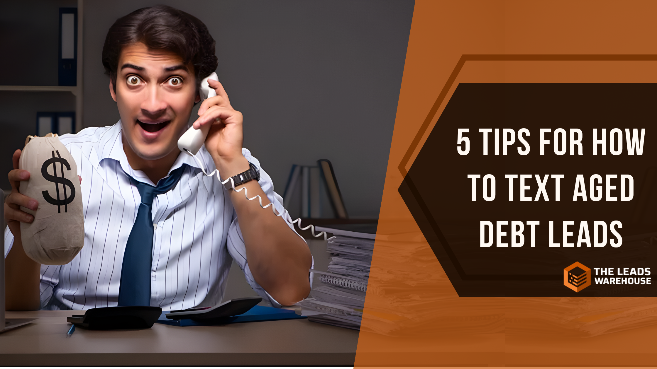 Text Aged Debt Leads | 5 Tips